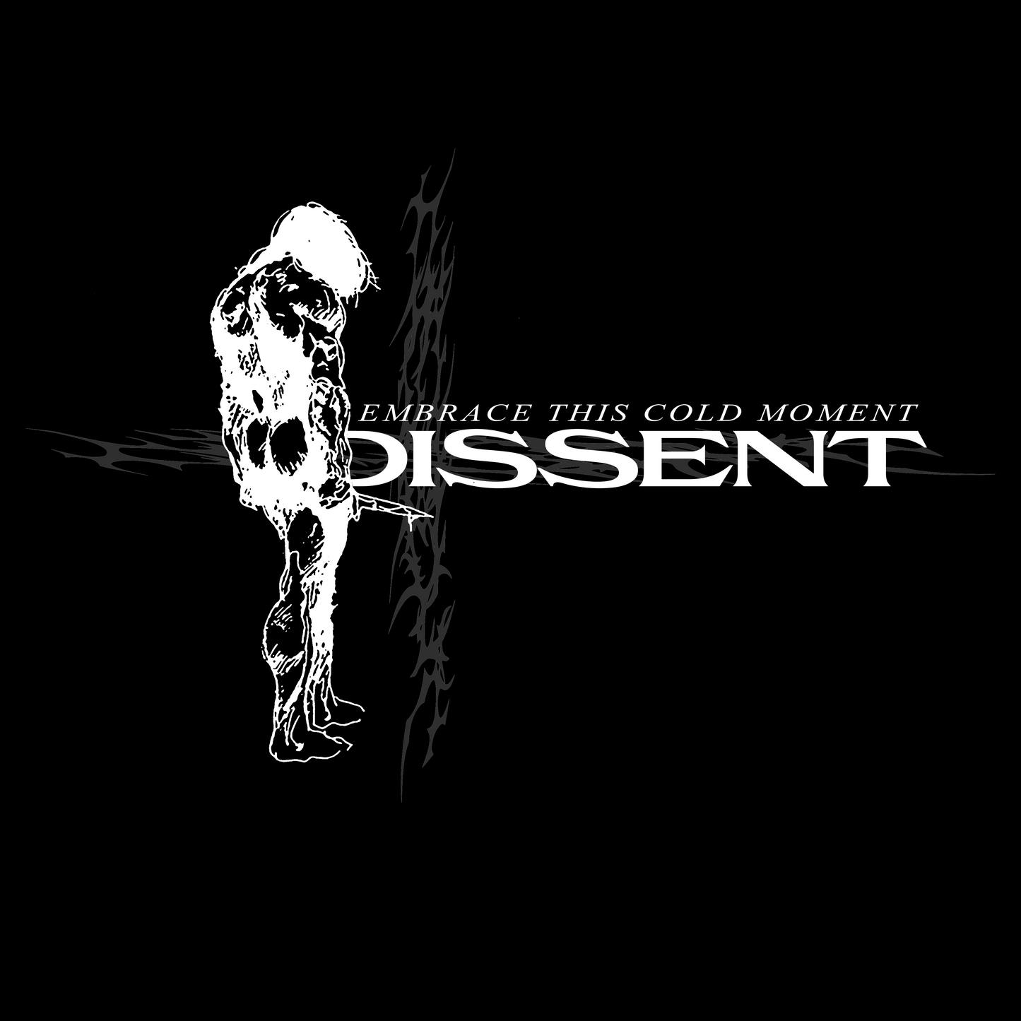 DISSENT - EMBRACE THIS COLD MOMENT